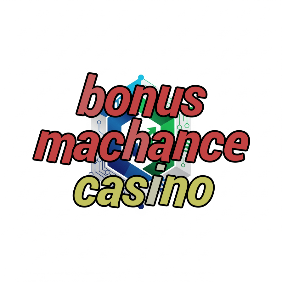 bonus machance casino